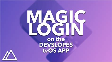 Simplify Authentication with the Magic App Login Feature